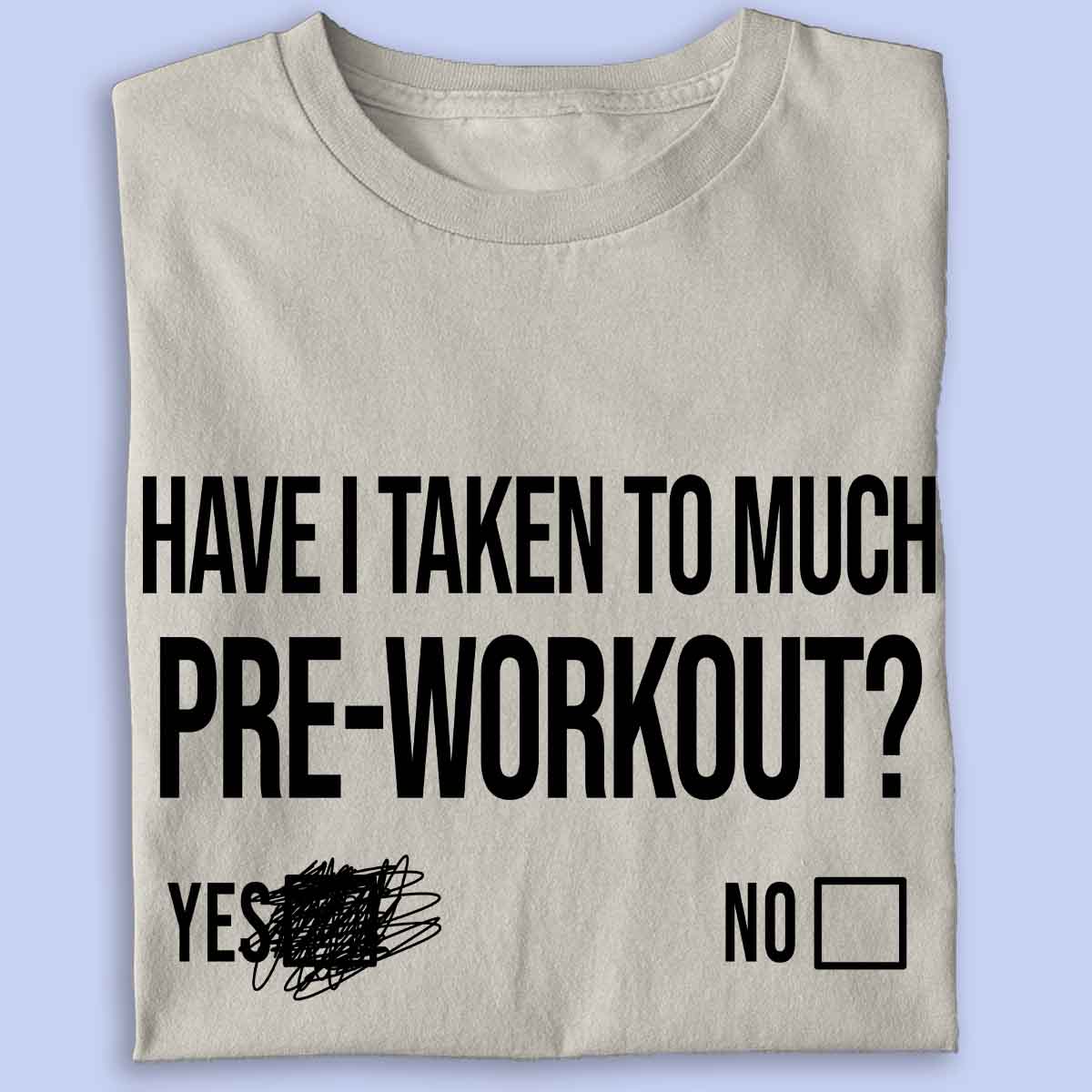 Pre-Workout - Premium Shirt Unisex